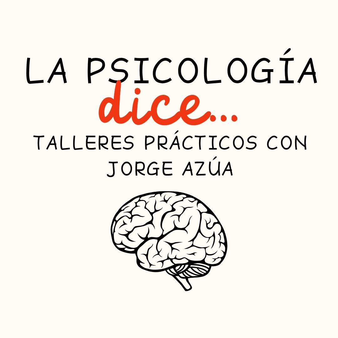 Web La psicología dice... talleres prácticos con Jorge Azúa